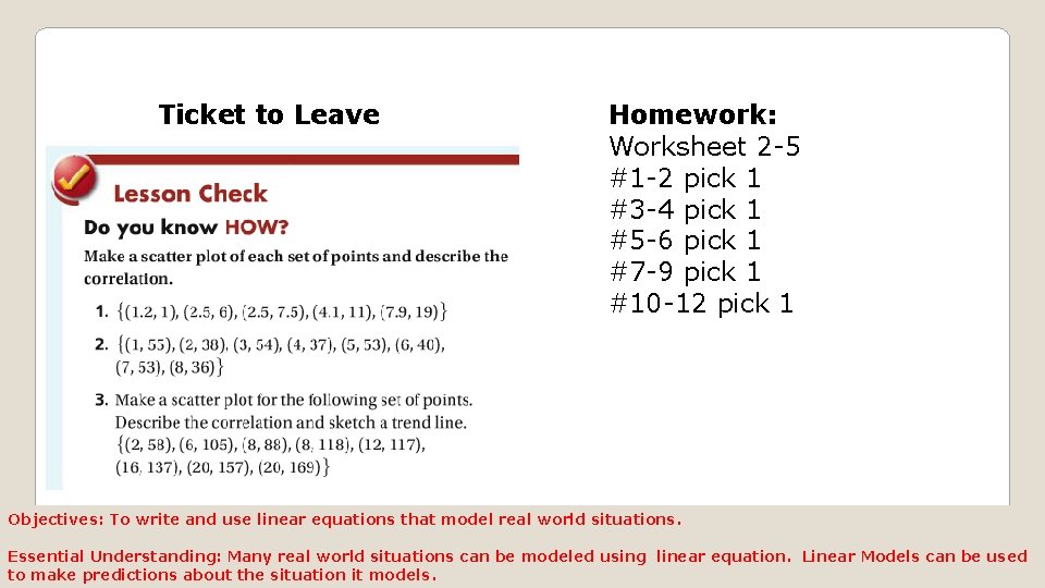 Ticket to Leave Homework: Worksheet 2 -5 #1 -2 pick 1 #3 -4 pick Ticket to Leave Homework: Worksheet 2 -5 #1 -2 pick 1 #3 -4 pick