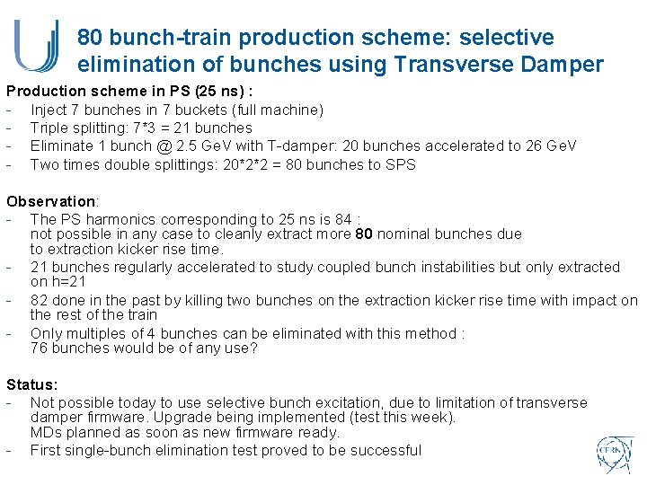 80 bunch-train production scheme: selective elimination of bunches using Transverse Damper Production scheme in