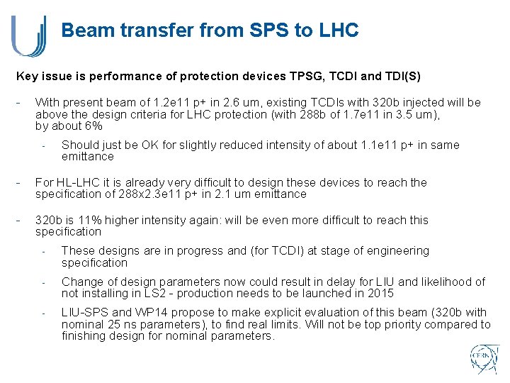 Beam transfer from SPS to LHC Key issue is performance of protection devices TPSG,