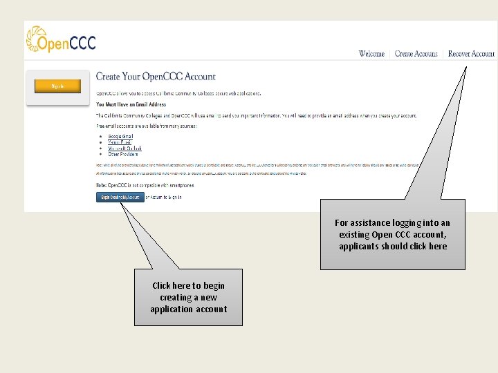 For assistance logging into an existing Open CCC account, applicants should click here Click
