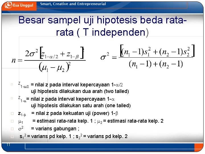 Besar sampel uji hipotesis beda rata ( T independen) independen p p p 11