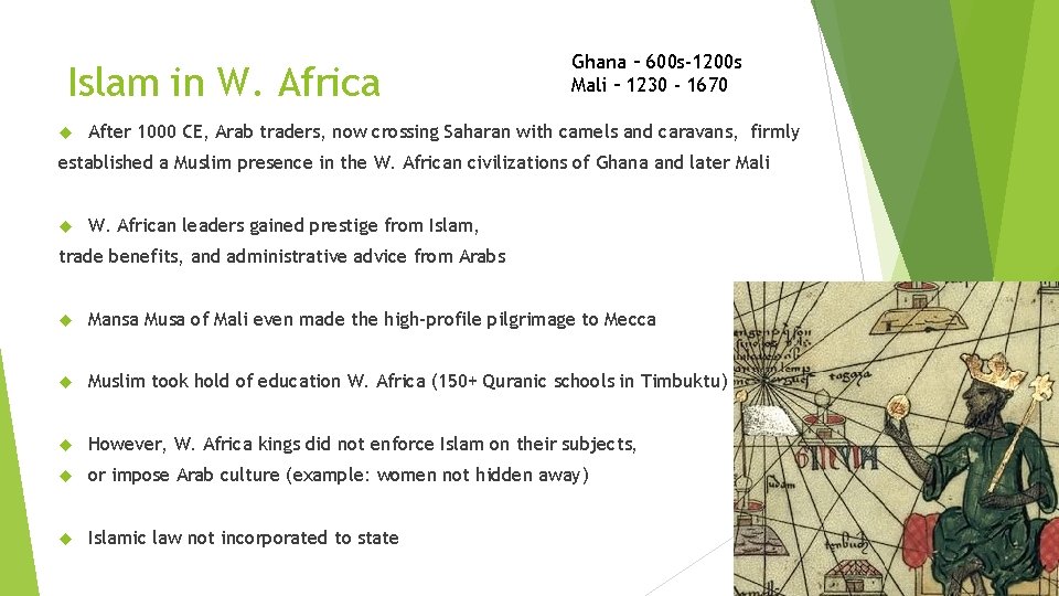 Islam in W. Africa Ghana – 600 s-1200 s Mali – 1230 - 1670
