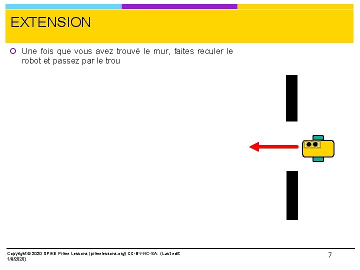 EXTENSION Une fois que vous avez trouvé le mur, faites reculer le robot et