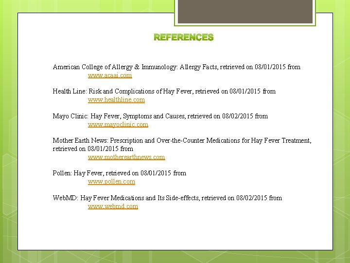 American College of Allergy & Immunology: Allergy Facts, retrieved on 08/01/2015 from www. acaai.