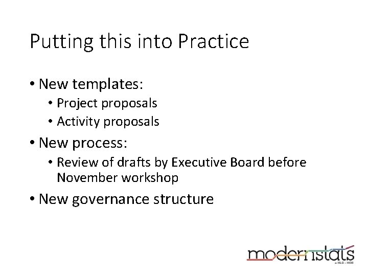 Putting this into Practice • New templates: • Project proposals • Activity proposals • Putting this into Practice • New templates: • Project proposals • Activity proposals •