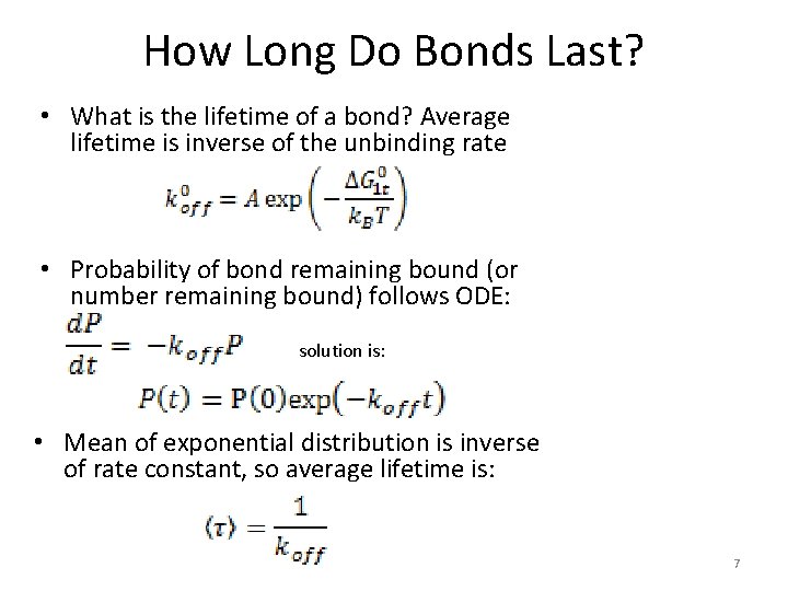 How Long Do Bonds Last? • What is the lifetime of a bond? Average