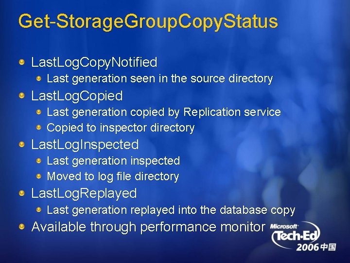 Get-Storage. Group. Copy. Status Last. Log. Copy. Notified Last generation seen in the source