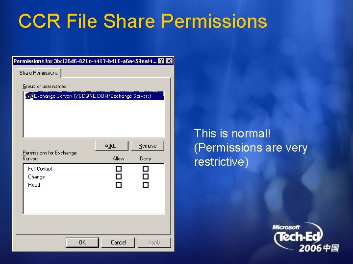 CCR File Share Permissions This is normal! (Permissions are very restrictive) 