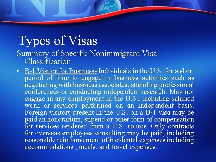 Types of Visas Summary of Specific Nonimmigrant Visa Classification • B-1 Visitor for Business-