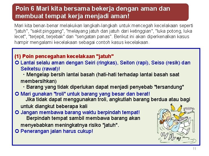 Poin 6 Mari kita bersama bekerja dengan aman dan membuat tempat kerja menjadi aman!