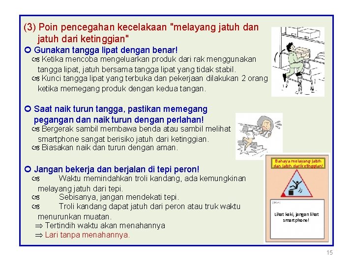 (3) Poin pencegahan kecelakaan "melayang jatuh dan jatuh dari ketinggian" Gunakan tangga lipat dengan