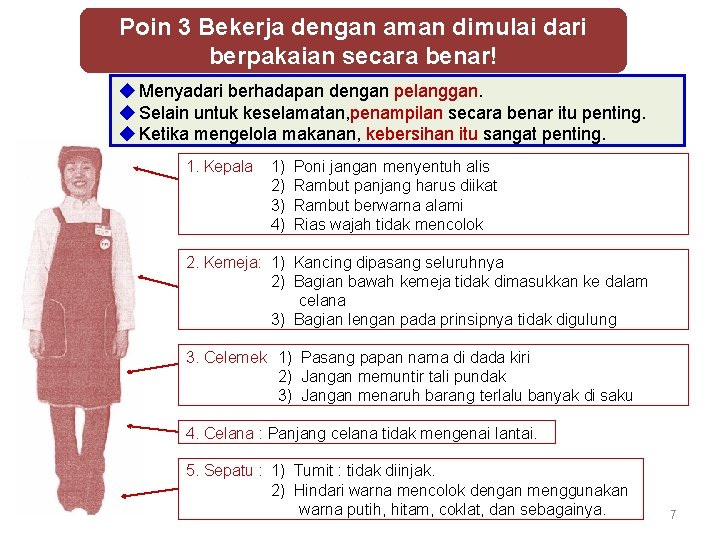 Poin 3 Bekerja dengan aman dimulai dari berpakaian secara benar! ◆ Menyadari berhadapan dengan