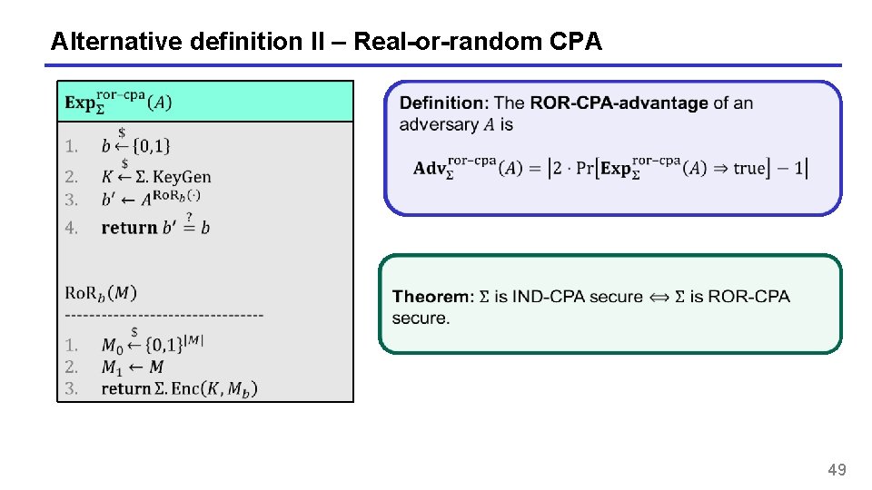 Alternative definition II – Real-or-random CPA 49 