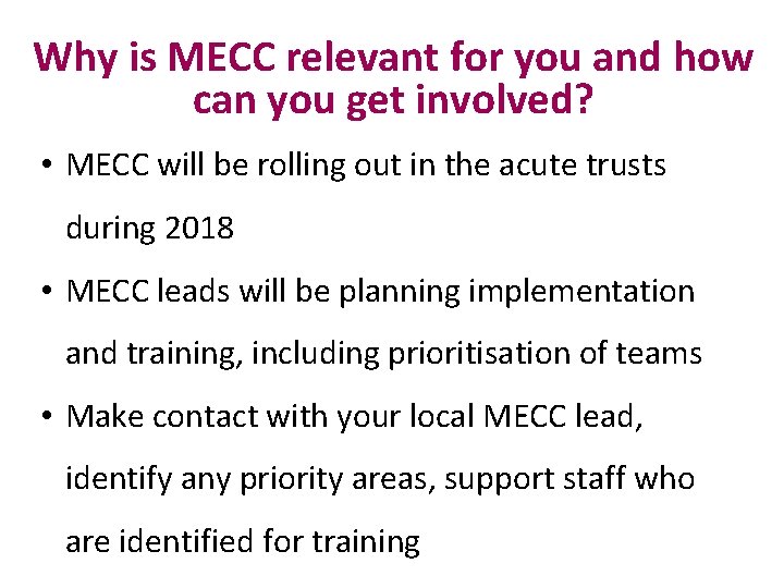 Why is MECC relevant for you and how can you get involved? • MECC