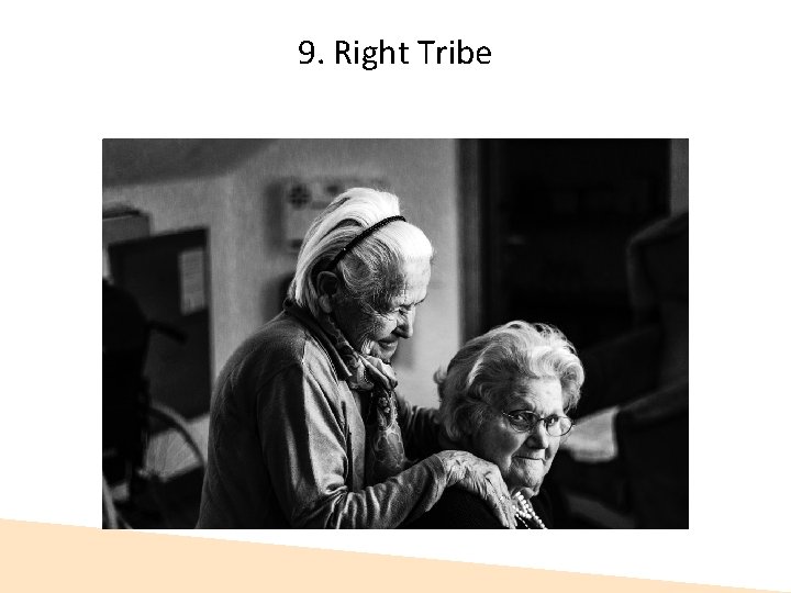 9. Right Tribe  9. Right Tribe