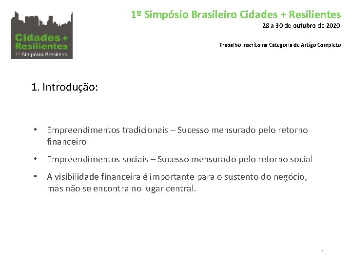 1º Simpósio Brasileiro Cidades + Resilientes 28 a 30 de outubro de 2020 Trabalho