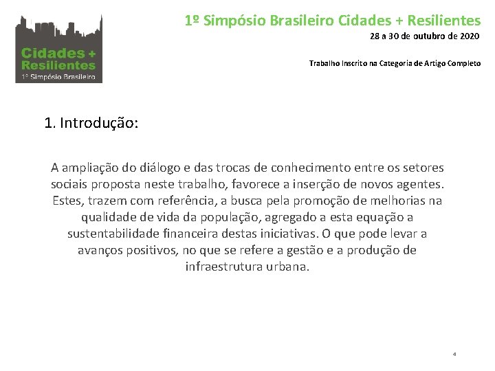 1º Simpósio Brasileiro Cidades + Resilientes 28 a 30 de outubro de 2020 Trabalho