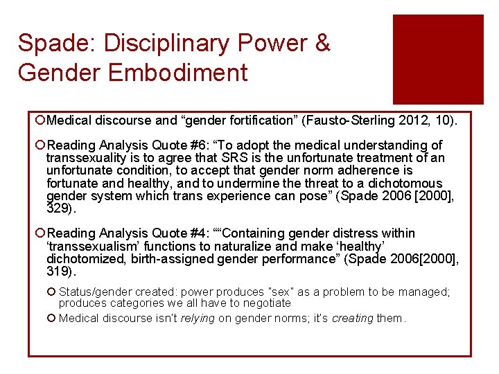 Spade: Disciplinary Power & Gender Embodiment ¡ Medical discourse and “gender fortification” (Fausto-Sterling 2012,