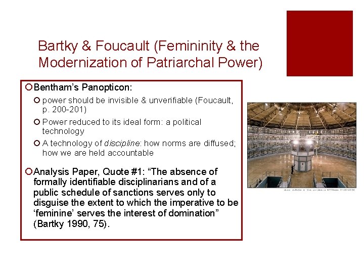 Bartky & Foucault (Femininity & the Modernization of Patriarchal Power) ¡ Bentham’s Panopticon: ¡