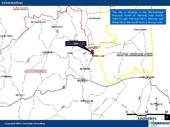 Orientation The site is situated in the Province, North of Witrivier Gate (Kruger National