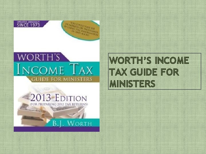 WORTH’S INCOME TAX GUIDE FOR MINISTERS 