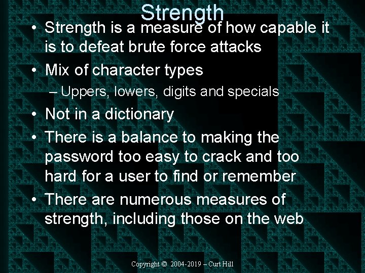 Strength • Strength is a measure of how capable it is to defeat brute