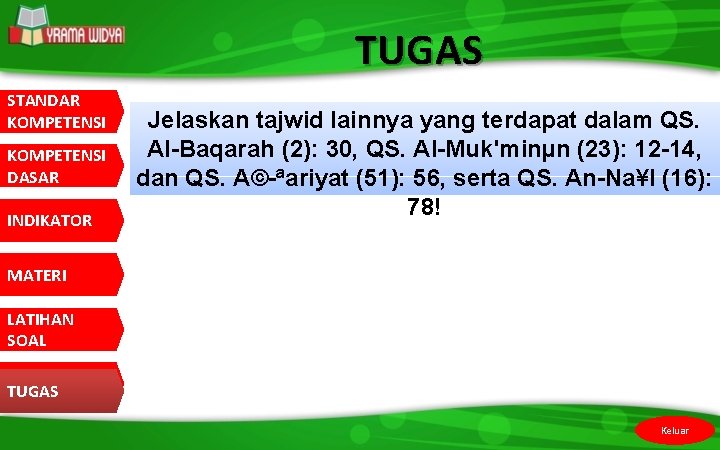 TUGAS STANDAR KOMPETENSI DASAR INDIKATOR Jelaskan tajwid lainnya yang terdapat dalam QS. Al-Baqarah (2):