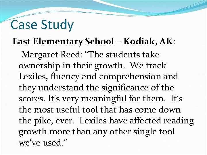 Case Study East Elementary School – Kodiak, AK: Margaret Reed: “The students take ownership