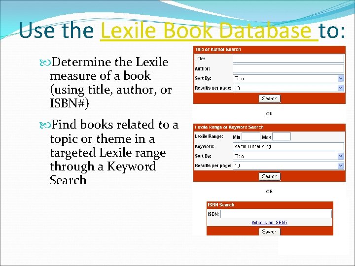 Use the Lexile Book Database to: Determine the Lexile measure of a book (using