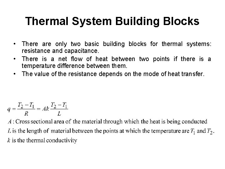 Thermal System Building Blocks • There are only two basic building blocks for thermal