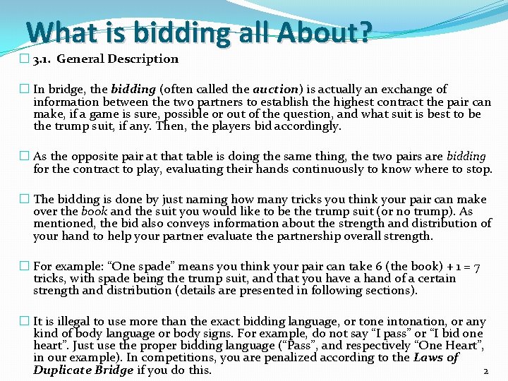 What is bidding all About? � 3. 1. General Description � In bridge, the