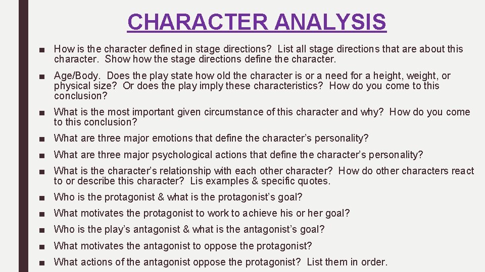 CHARACTER ANALYSIS ■ How is the character defined in stage directions? List all stage