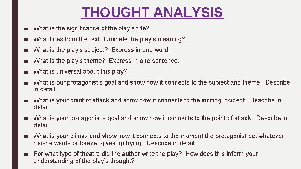 THOUGHT ANALYSIS ■ What is the significance of the play’s title? ■ What lines