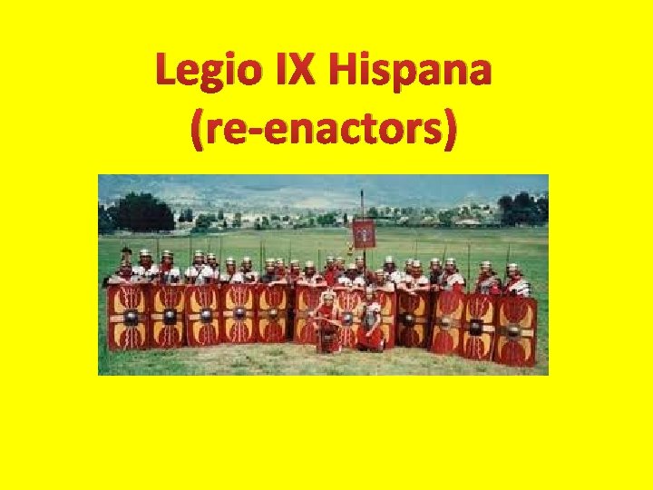 Legio IX Hispana (re-enactors) 