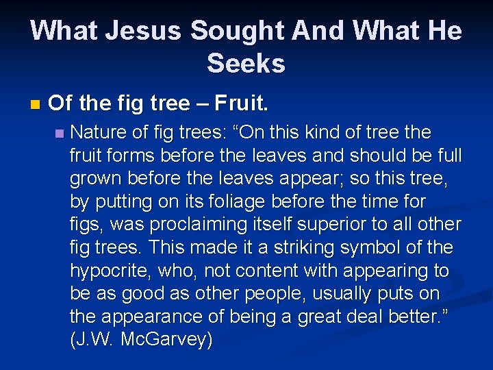 What Jesus Sought And What He Seeks n Of the fig tree – Fruit.
