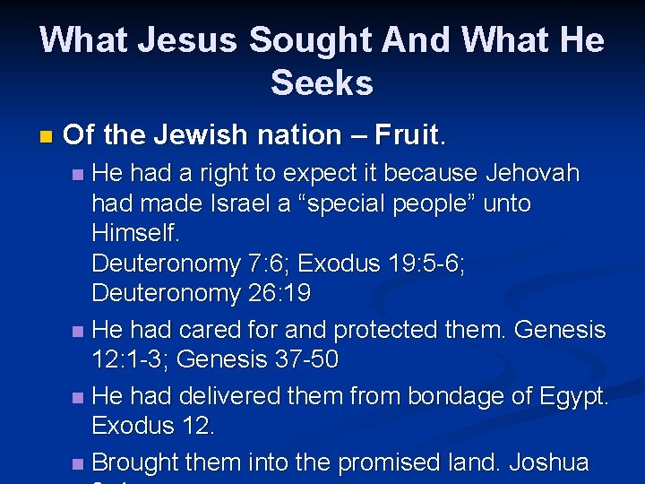 What Jesus Sought And What He Seeks n Of the Jewish nation – Fruit.