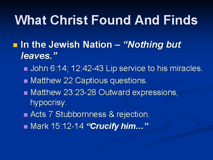 What Christ Found And Finds n In the Jewish Nation – “Nothing but leaves.