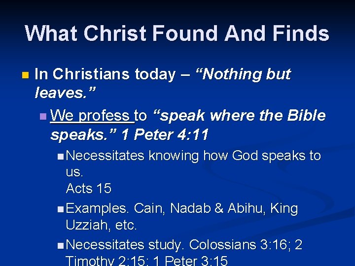 What Christ Found And Finds n In Christians today – “Nothing but leaves. ”