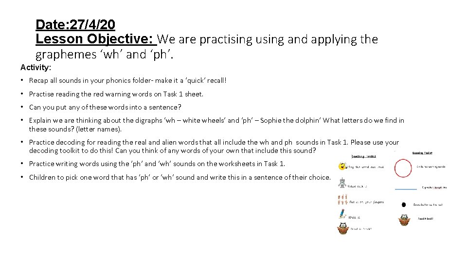 Date: 27/4/20 Lesson Objective: We are practising using and applying the graphemes ‘wh’ and