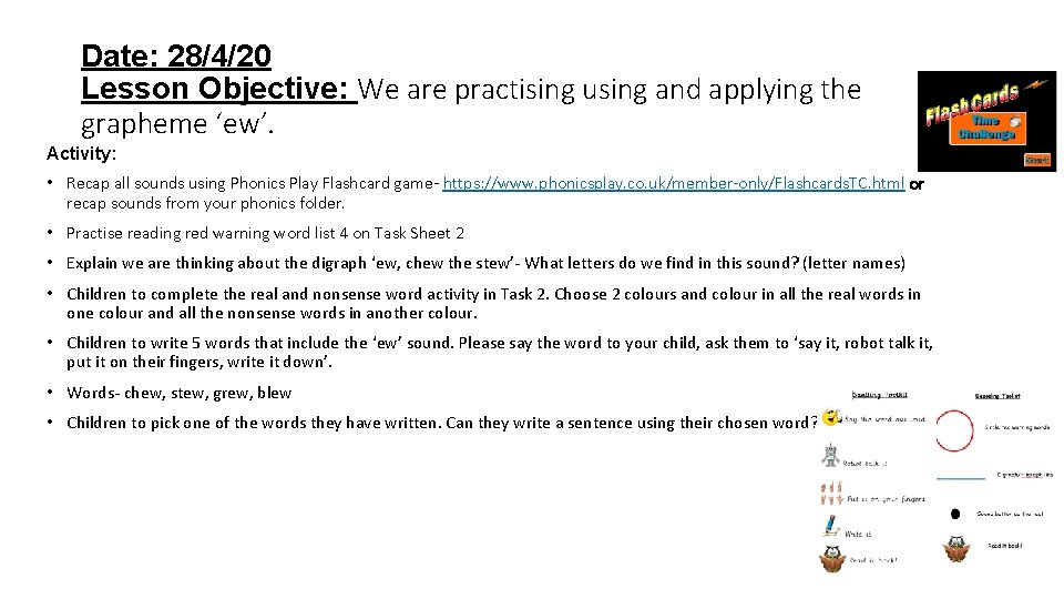 Date: 28/4/20 Lesson Objective: We are practising using and applying the grapheme ‘ew’. Activity: