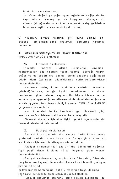 tarafından kar- şılanması; b) Kalıntı değerin gerçeğe uygun değerindeki değişmelerden kay- naklanan kazanç ya