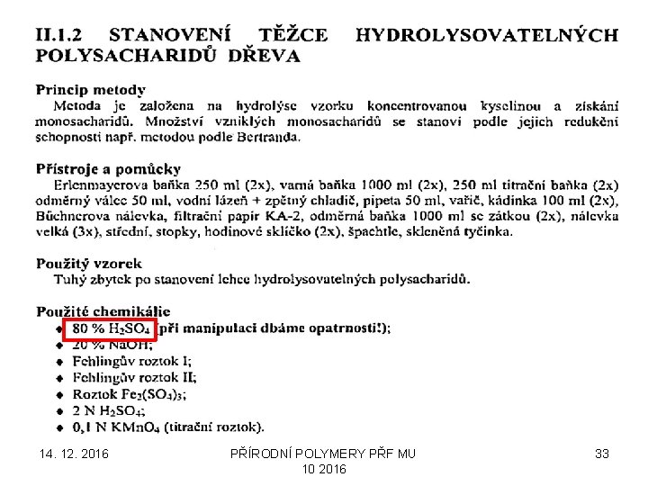 14. 12. 2016 PŘÍRODNÍ POLYMERY PŘF MU 10 2016 33 