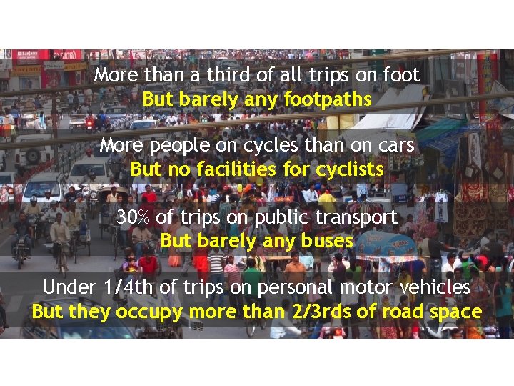 More than a third of all trips on foot But barely any footpaths More