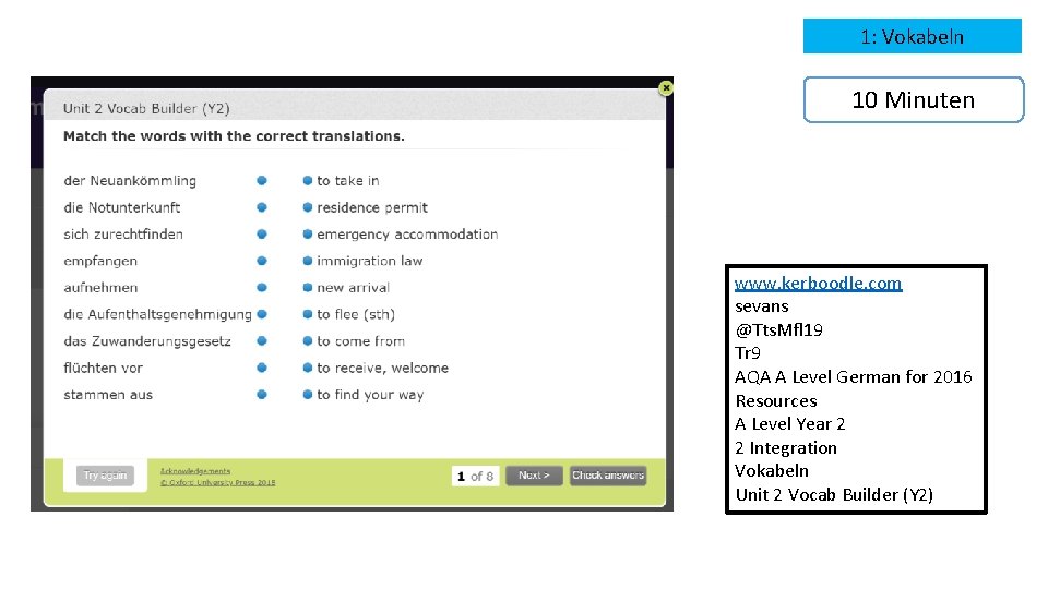 1: Vokabeln 10 Minuten www. kerboodle. com sevans @Tts. Mfl 19 Tr 9 AQA