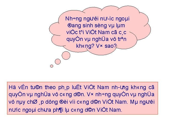 Nh÷ng ng ưêi nư íc ngoµi ®ang sinh sèng vµ lµm viÖc t¹i ViÖt