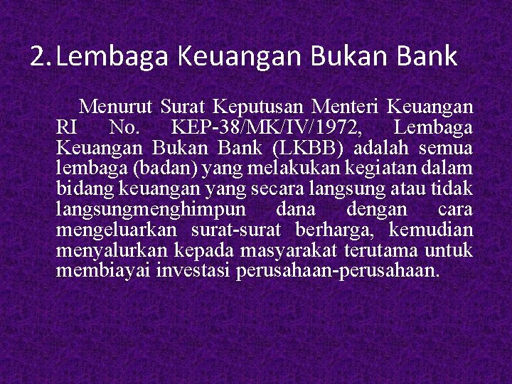 2. Lembaga Keuangan Bukan Bank Menurut Surat Keputusan Menteri Keuangan RI No. KEP-38/MK/IV/1972, Lembaga