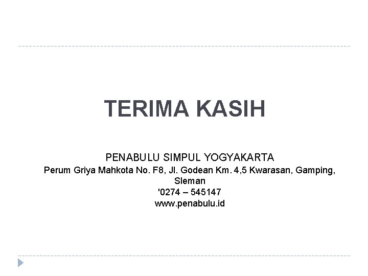 TERIMA KASIH PENABULU SIMPUL YOGYAKARTA Perum Griya Mahkota No. F 8, Jl. Godean Km.