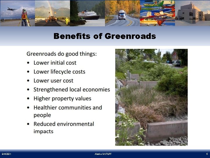 Benefits of Greenroads 9/4/2021 Alaska DOT&PF 5 