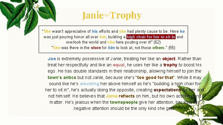 Janie=Trophy “She wasn’t appreciative of his efforts and she had plenty cause to be.