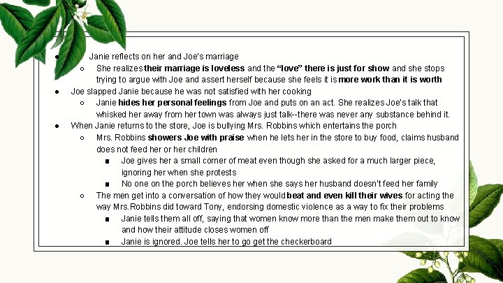 ● ● ● Janie reflects on her and Joe’s marriage ○ She realizes their